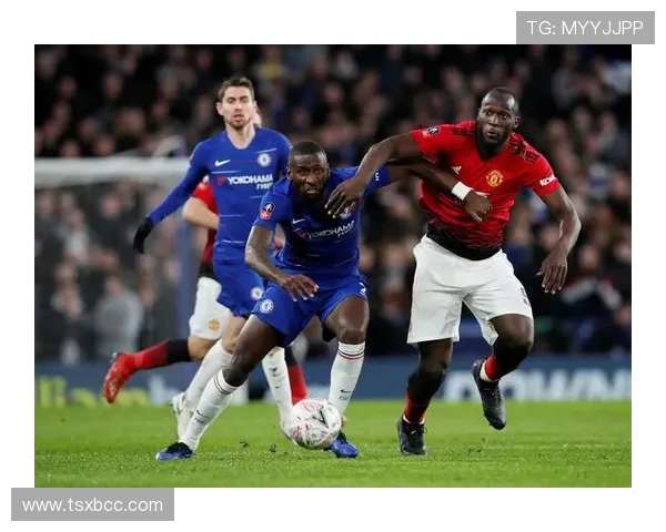 2018年曼联与切尔西精彩对决比分回顾与赛后分析