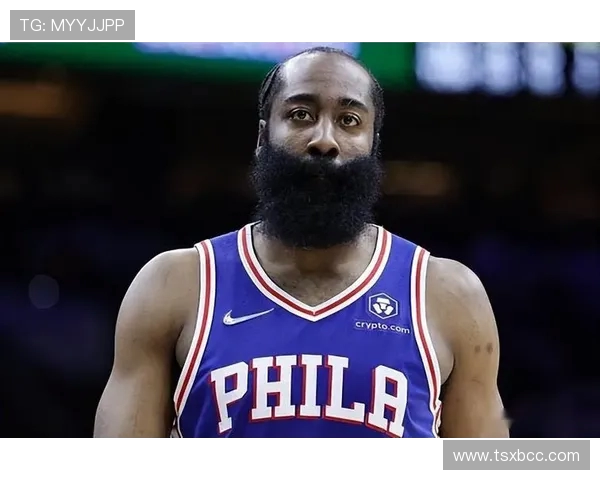 哈登状态急剧下滑76人续约四年一亿六千万计划面临挑战 哈登状态急剧下滑76人续约四年一亿六千万计划面临挑战